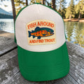 HAT-TRUCKER-F-GREEN AND WHITE-FISH AROUND AND TROUT